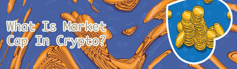 What is market cap in crypto